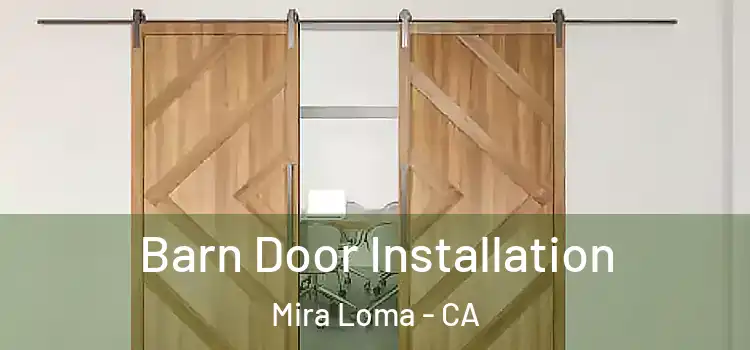 Barn Door Installation Mira Loma - CA