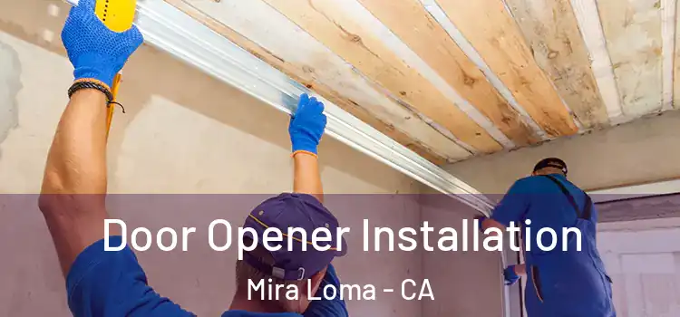 Door Opener Installation Mira Loma - CA