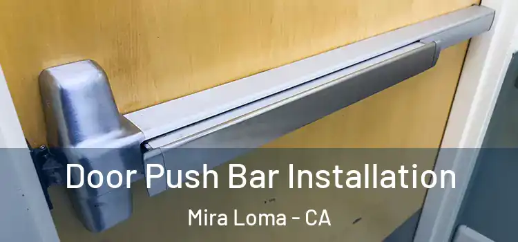 Door Push Bar Installation Mira Loma - CA