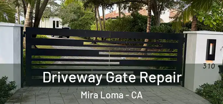 Driveway Gate Repair Mira Loma - CA