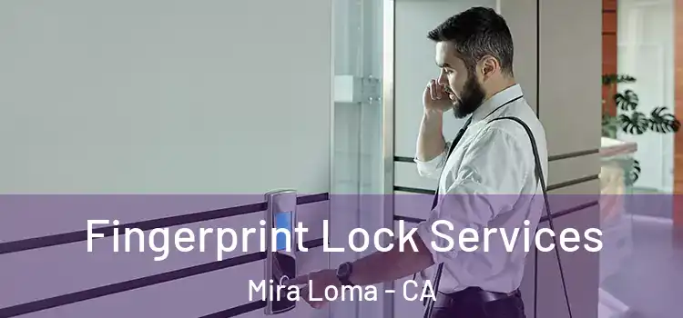 Fingerprint Lock Services Mira Loma - CA