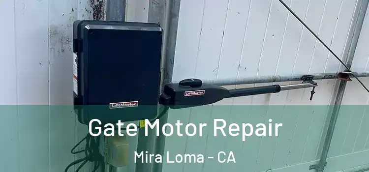 Gate Motor Repair Mira Loma - CA
