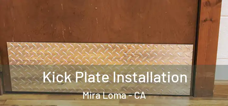 Kick Plate Installation Mira Loma - CA