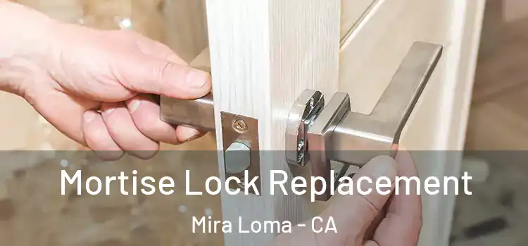 Mortise Lock Replacement Mira Loma - CA