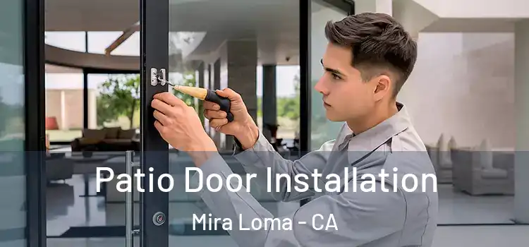 Patio Door Installation Mira Loma - CA
