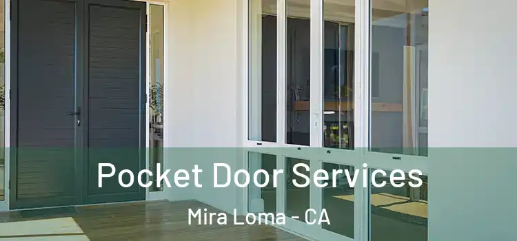 Pocket Door Services Mira Loma - CA