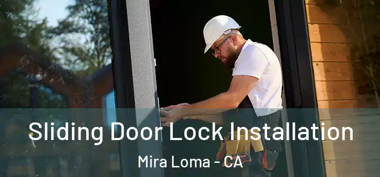 Sliding Door Lock Installation Mira Loma - CA