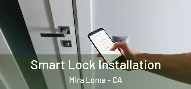 Smart Lock Installation Mira Loma - CA