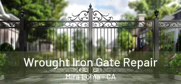 Wrought Iron Gate Repair Mira Loma - CA